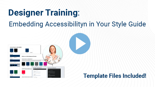 Designer Training: Embedding Accessibility in Your Style Guide